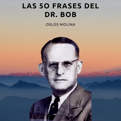 Portada de Las 50 frases del Dr. Bob: Co-Fundador de Alcohólicos Anónimos