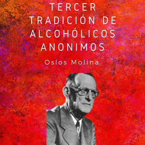 Portada de Tercer tradición de Alcohólicos Anónimos: Las 12 tradiciones de Alcohólicos Anónimos