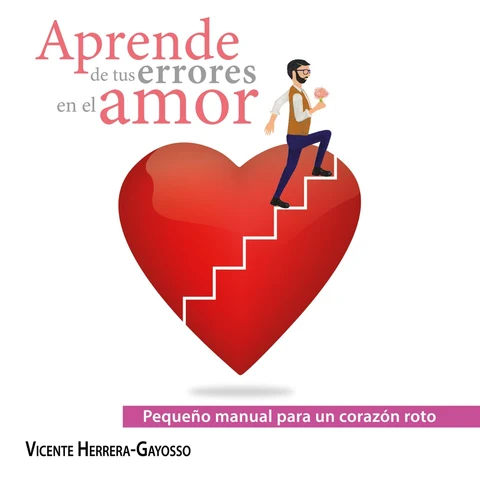 Portada de Pequeño manual para un corazón roto. Aprende de tus errores en el amor.