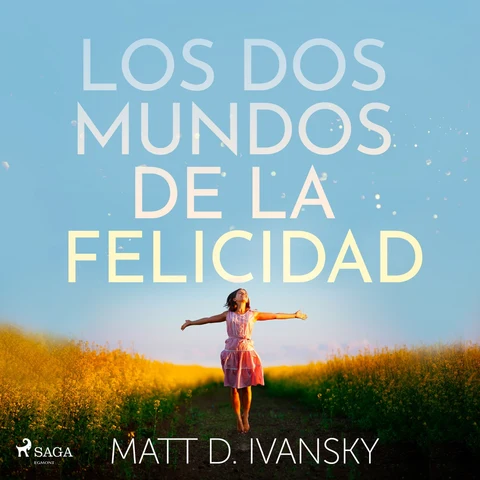 Portada de Los dos mundos de la felicidad