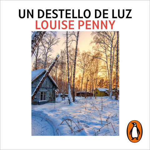 Portada de Un destello de luz (Inspector Armand Gamache 9)