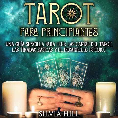 Portada de Tarot para principiantes: Una guía sencilla para leer las cartas del tarot, las tiradas básicas y el desarrollo psíquico