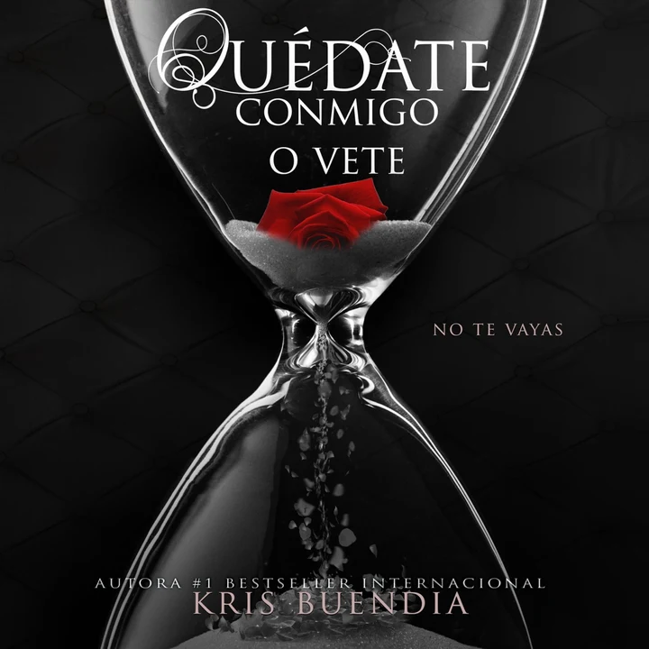 Portada de Quédate conmigo o vete. No te vayas, de Kris Buendia