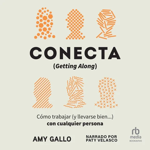 Portada de Conecta : Cómo trabajar (y llevarse bien...) con cualquier persona (How to Work with Anyone (Even Difficult People))