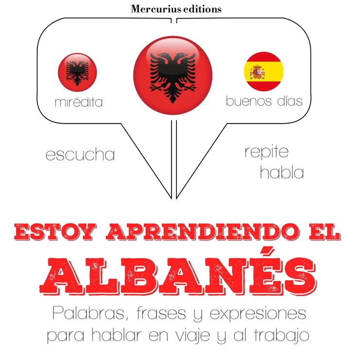 Portada de Estoy aprendiendo el albanés: Escucha, Repite, Habla : curso de idiomas, de JM Gardner