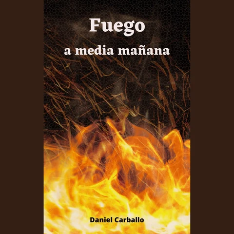 Portada de Fuego a media mañana: Serie Calor Humano