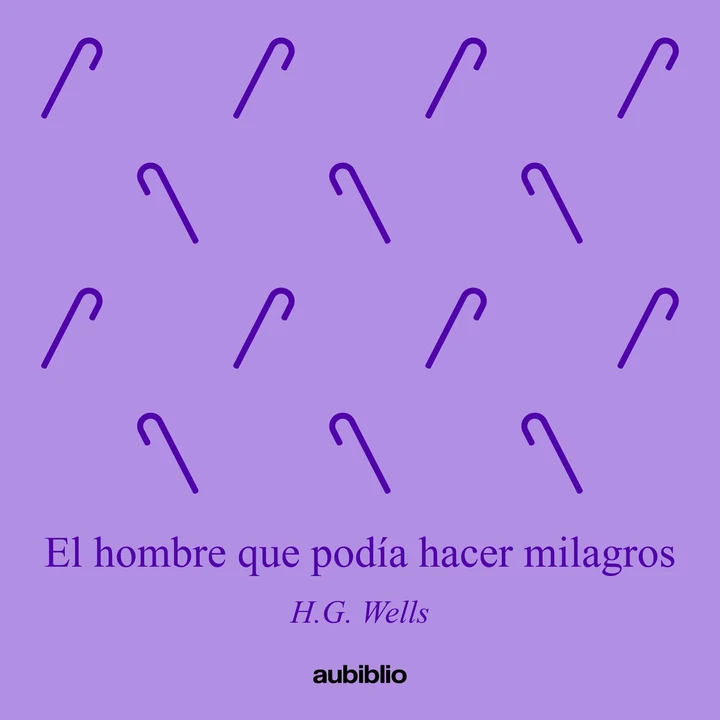 Portada de El hombre que podía hacer milagros [The Man Who Could Do Miracles] (Unabridged), de H.G. Wells