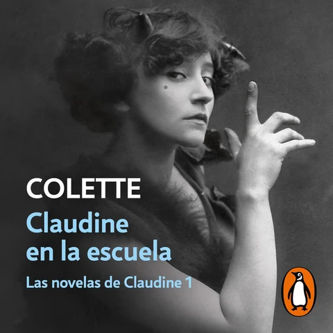 Portada de Claudine en la escuela (Las novelas de Claudine 1)