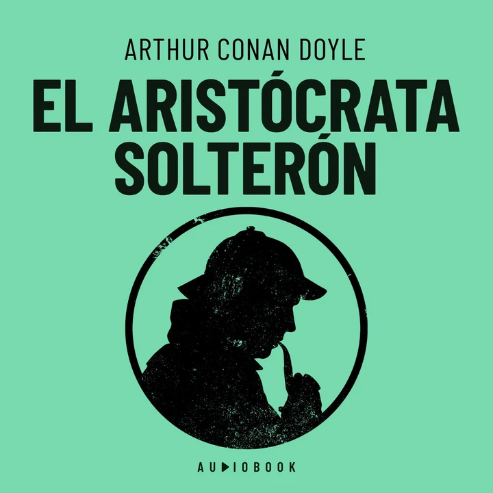 Portada de El aristócrata solterón, de Arthur Conan Doyle