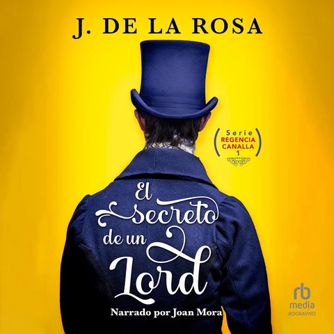 Portada de El secreto de un lord: Humor, amor y pasión en la Regencia (Humor, Love and Passion During the Regency Era)