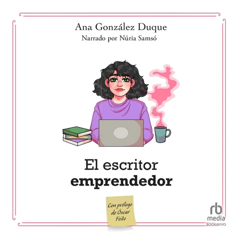 Portada de El escritor emprendedor : cómo ganarte la vida como escritor