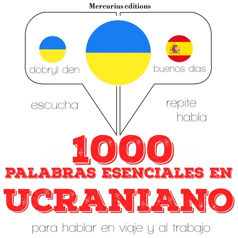 Portada de 1000 palabras esenciales en ucraniano: Escucha, Repite, Habla : curso de idiomas