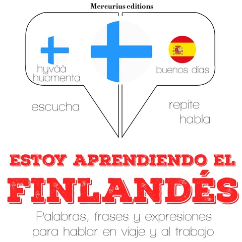 Portada de Estoy aprendiendo el finlandés: Escucha, Repite, Habla : curso de idiomas