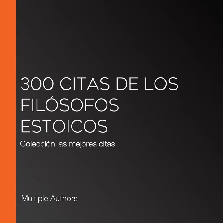 Portada de 300 citas de los filósofos estoicos: Colección las mejores citas, de Multiple Authors