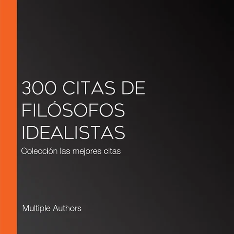 Portada de 300 citas de filósofos idealistas: Colección las mejores citas