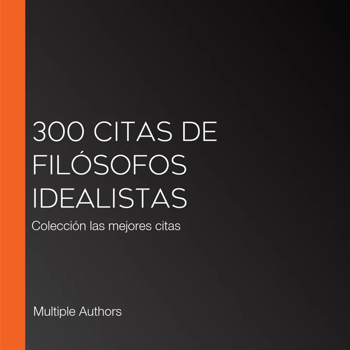 Portada de 300 citas de filósofos idealistas: Colección las mejores citas, de Multiple Authors