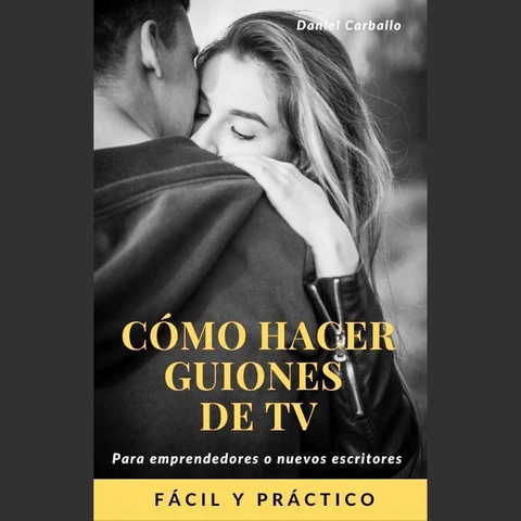 Portada de Cómo hacer guiones de Tv: Guiones de televisión