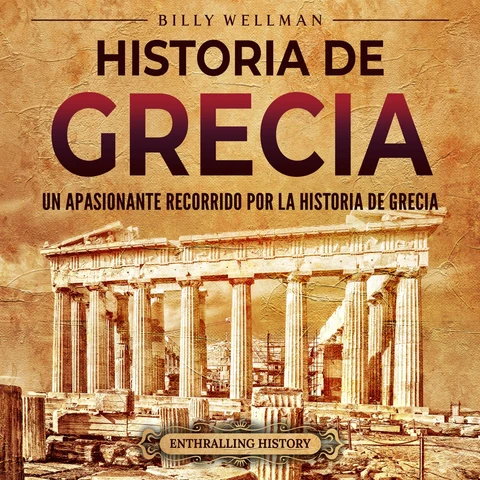 Portada de Historia de Grecia: Un apasionante recorrido por la historia de Grecia