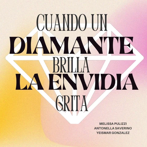 Portada de Cuando un diamante brilla, la envidia grita.: Solo los que no destacan son los que no generan envidias.
