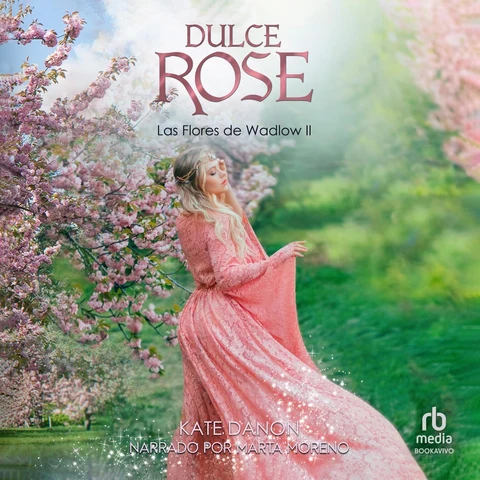 Portada de Dulce Rose: Las Flores de Wadlow 2