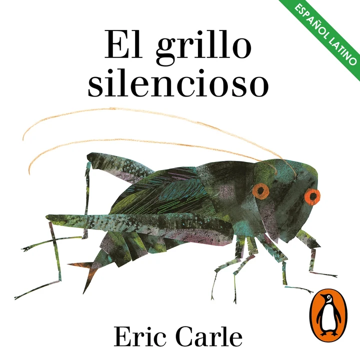 Portada de El grillo silencioso (latino) (Colección Eric Carle), de Eric Carle