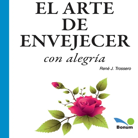 Portada de El arte de envejecer: Con alegría