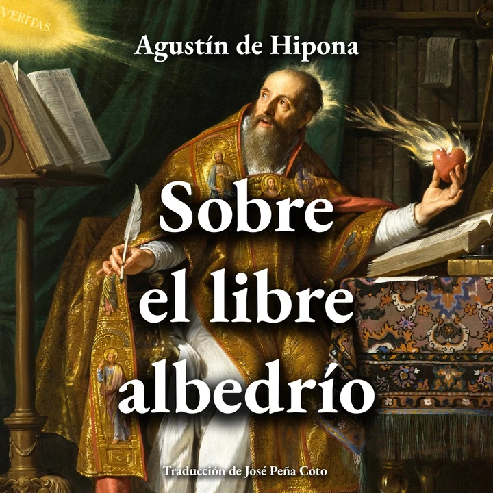 Portada de Sobre el libre albedrío, de Agustín de Hipona, José Peña Coto