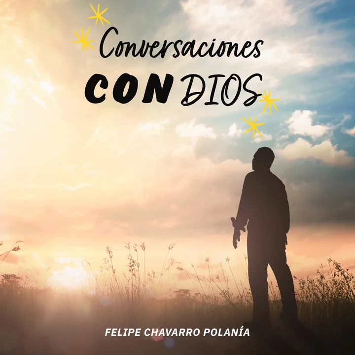 Portada de Conversaciones Con Dios, de felipe Chavarro Polanía