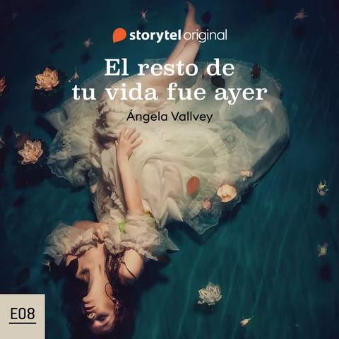 Portada de El resto de tu vida fue ayer - S01E08