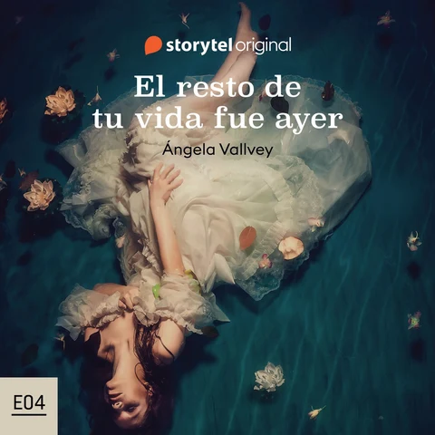 Portada de El resto de tu vida fue ayer - S01E04