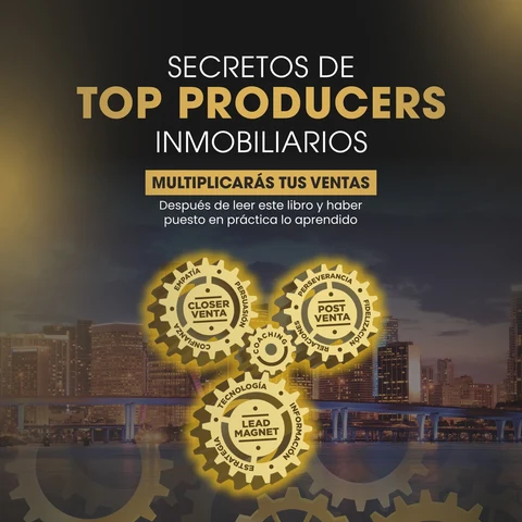 Portada de SECRETOS DE TOP PRODUCERS INMOBILIARIOS: Multiplicarás tus Ventas después de leer este libro y haber puesto en práctica lo aprendido