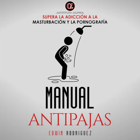 Portada de Manual Antipajas: Supera la Adicción a la Masturbación y la Pornografía