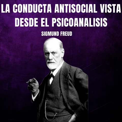 Portada de La conducta antisocial vista desde el psicoanalisis: Psicologia Para Sanar
