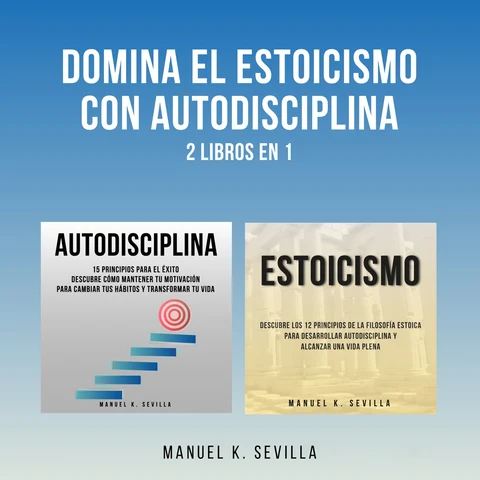 Portada de Domina El Estoicismo Con Autodisciplina: 2 Libros en 1