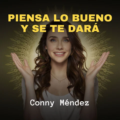 Portada de Piensa lo Bueno y se te Dará