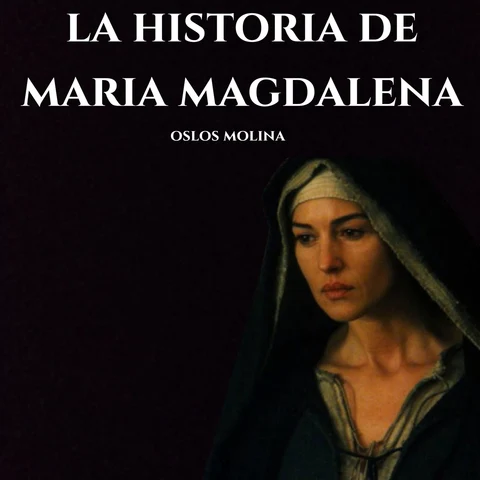 Portada de La Historia De Maria Magdalena: Redención