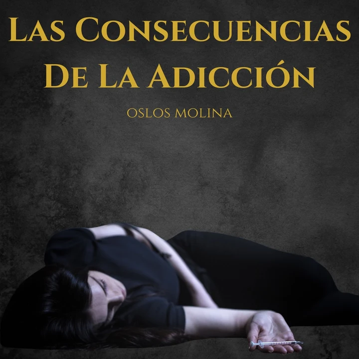 Portada de Las Consecuencias De La Adicción: Experiencias AA, de Oslos Molina