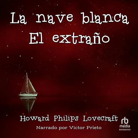 Portada de La nave blanca / El extraño "The White Ship and The Stranger"