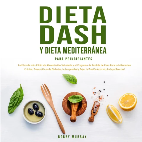 Portada de Dieta Dash y Dieta Mediterránea Para Principiantes