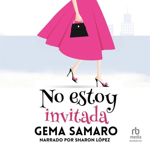 Portada de No estoy invitada "I'm Not Invited"
