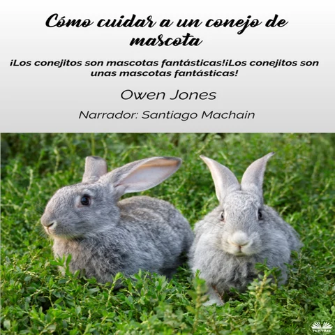 Portada de Cómo Cuidar A Un Conejo De Mascota: Cómo Cuidar A Un Conejo De Mascota