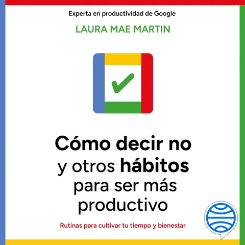 Portada de Cómo decir no y otros hábitos para ser más productivo
