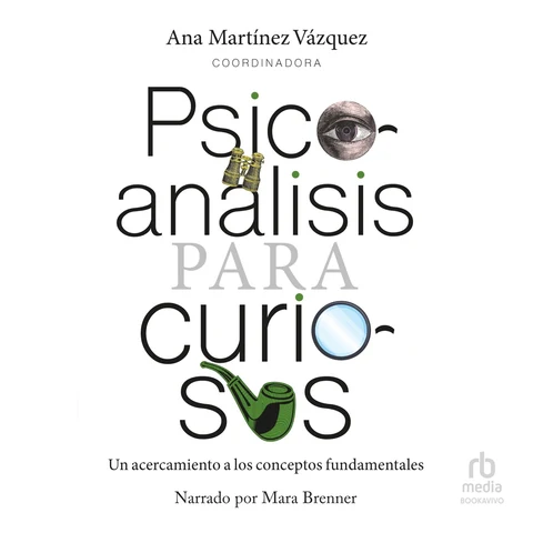 Portada de Psicoanálisis para curiosos : Un acercamiento a los conceptos fundamentales