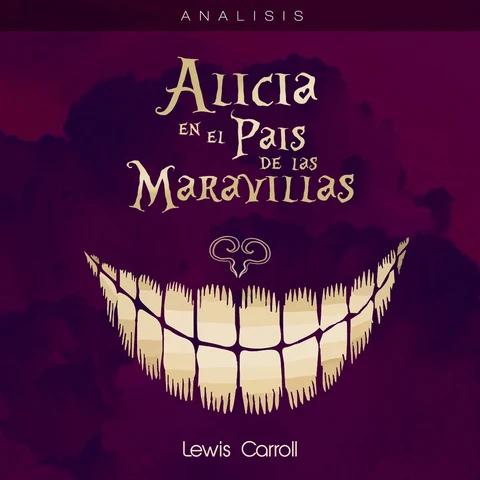 Portada de Análisis: Alicia en el país maravillas - Lewis Carroll