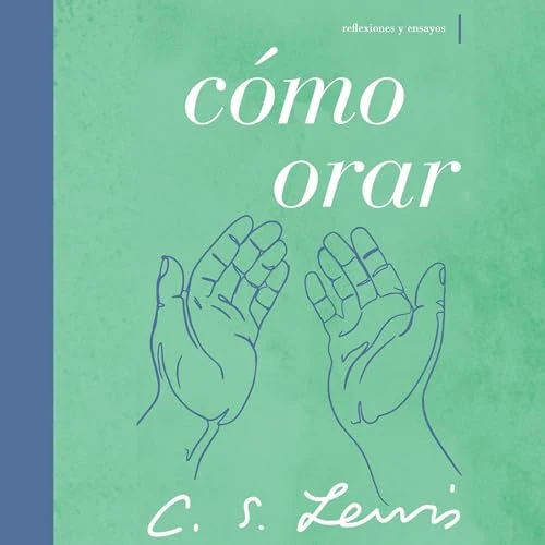 Portada de Cómo orar, de C. S. Lewis