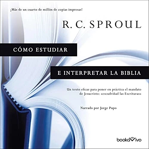 Portada de Cómo estudiar e interpretar la Biblia, de R.C. Sproul