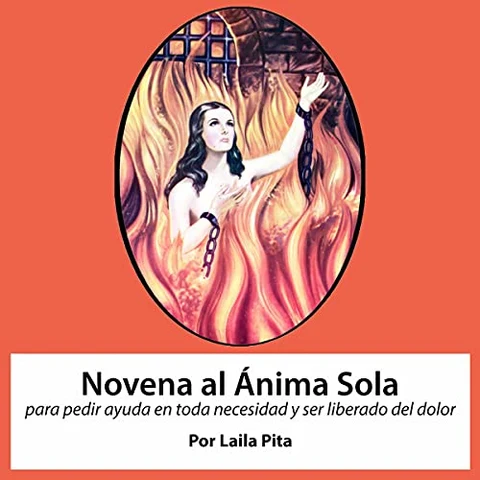 Portada de Novena al Anima Sola para pedir ayuda en toda necesidad y ser liberado del dolor [Novena to Anima Sola to Ask for Help in Every Need and to Be Freed from Pain]