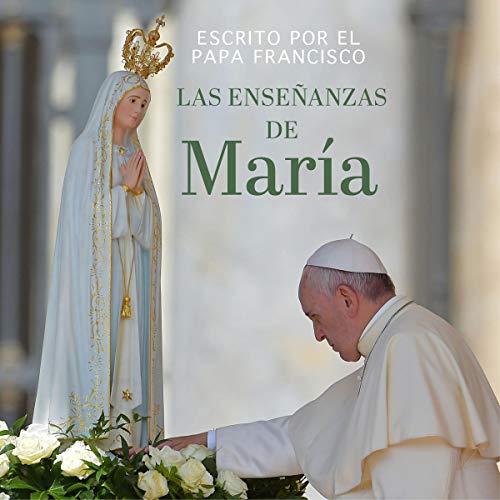 Portada de Las enseñanzas de María, de Papa Francisco