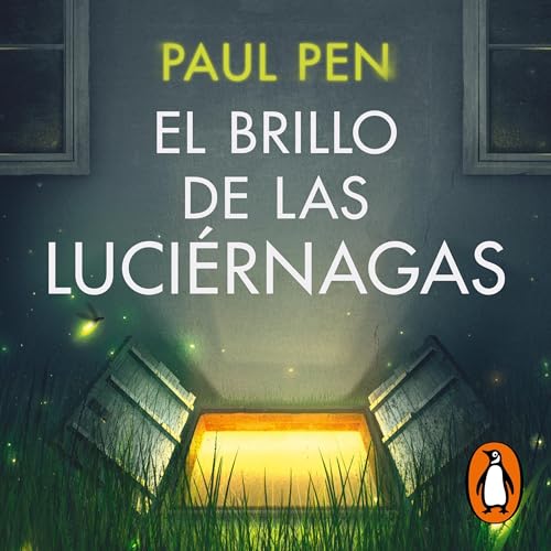 Portada de El brillo de las luciérnagas (Serie Luciérnagas 1), de Paul Pen