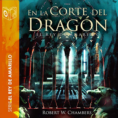 Portada de En la corte del dragón, de Robert William Chambers